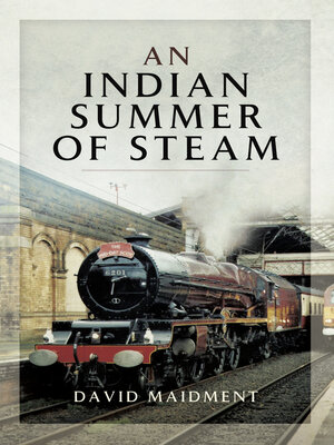 cover image of An Indian Summer of Steam